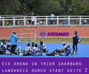 Eis-Arena in Trier-Saarburg Landkreis durch stadt - Seite 2