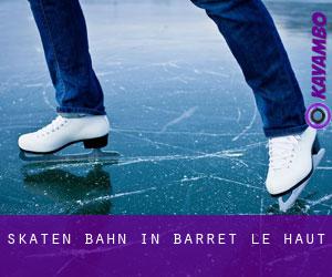 Skaten Bahn in Barret-le-Haut