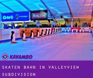 Skaten Bahn in Valleyview Subdivision
