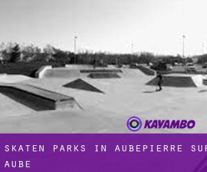 Skaten Parks in Aubepierre-sur-Aube
