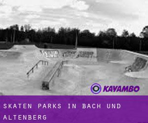 Skaten Parks in Bach und Altenberg