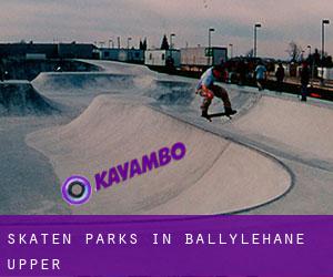 Skaten Parks in Ballylehane Upper