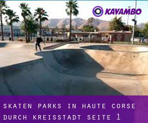 Skaten Parks in Haute-Corse durch kreisstadt - Seite 1