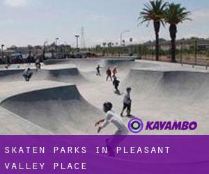 Skaten Parks in Pleasant Valley Place