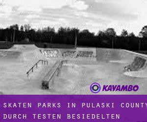 Skaten Parks in Pulaski County durch testen besiedelten gebiet - Seite 1
