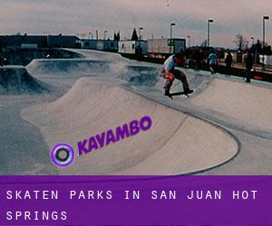 Skaten Parks in San Juan Hot Springs