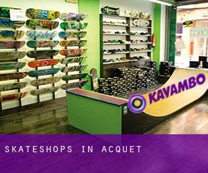 Skateshops in Acquet