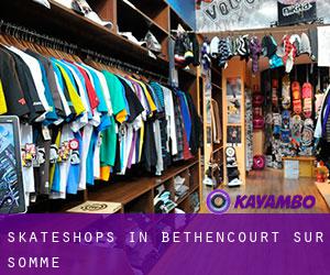 Skateshops in Béthencourt-sur-Somme