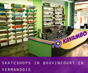 Skateshops in Bouvincourt-en-Vermandois