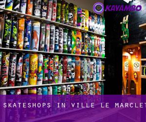 Skateshops in Ville-le-Marclet