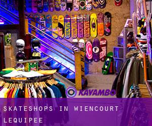 Skateshops in Wiencourt-l'Équipée