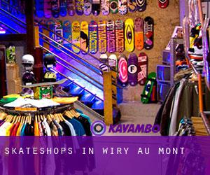 Skateshops in Wiry-au-Mont